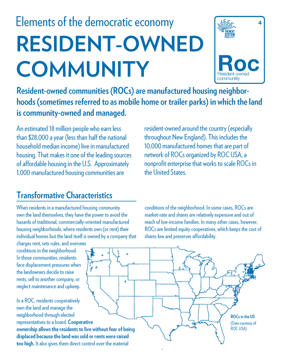Resident-owned communities (ROCs) are manufactured housing neighborhoods (sometimes referred to as mobile home or trailer parks) in which the land is community-owned and managed: https://thenextsystem.org/learn/stories/resident-owned-community 5/