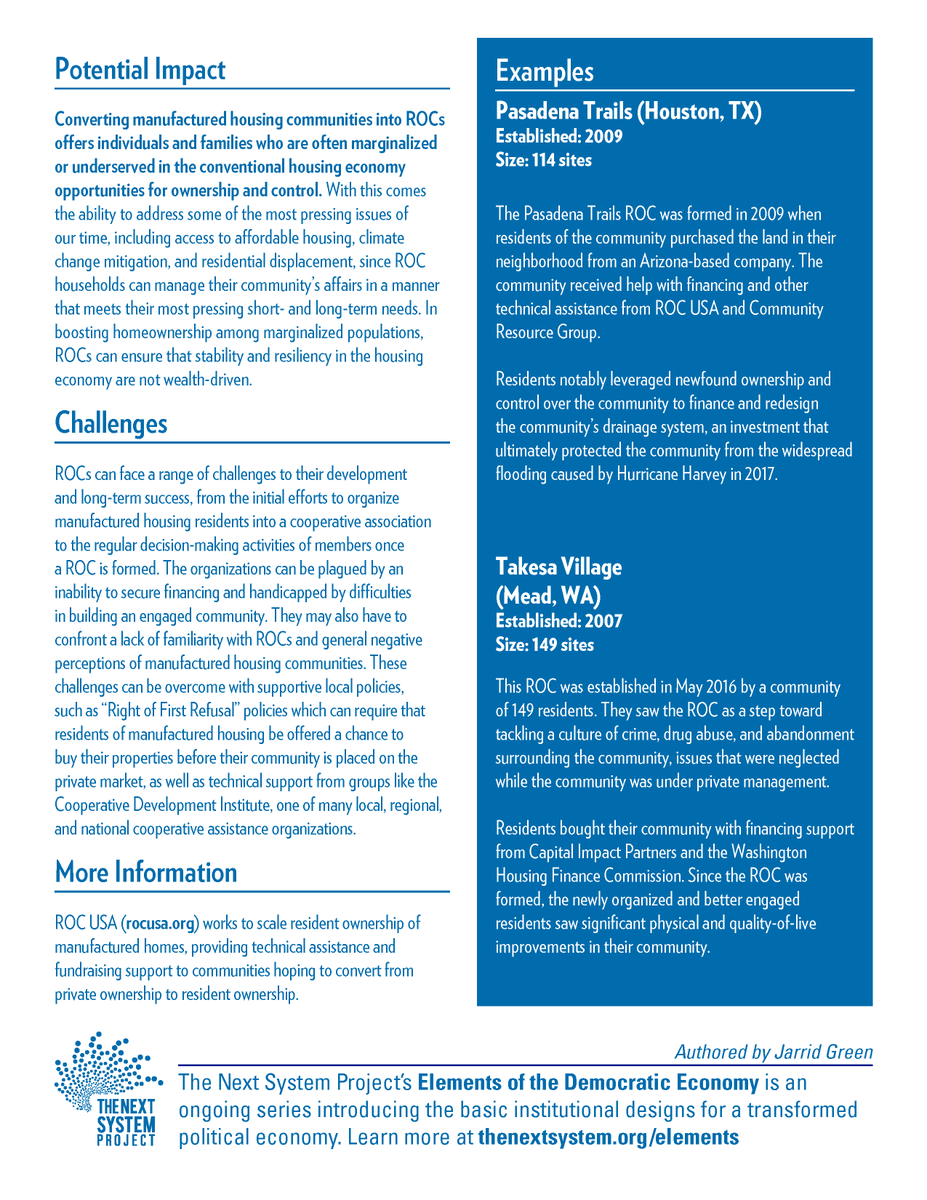 Resident-owned communities (ROCs) are manufactured housing neighborhoods (sometimes referred to as mobile home or trailer parks) in which the land is community-owned and managed: https://thenextsystem.org/learn/stories/resident-owned-community 5/