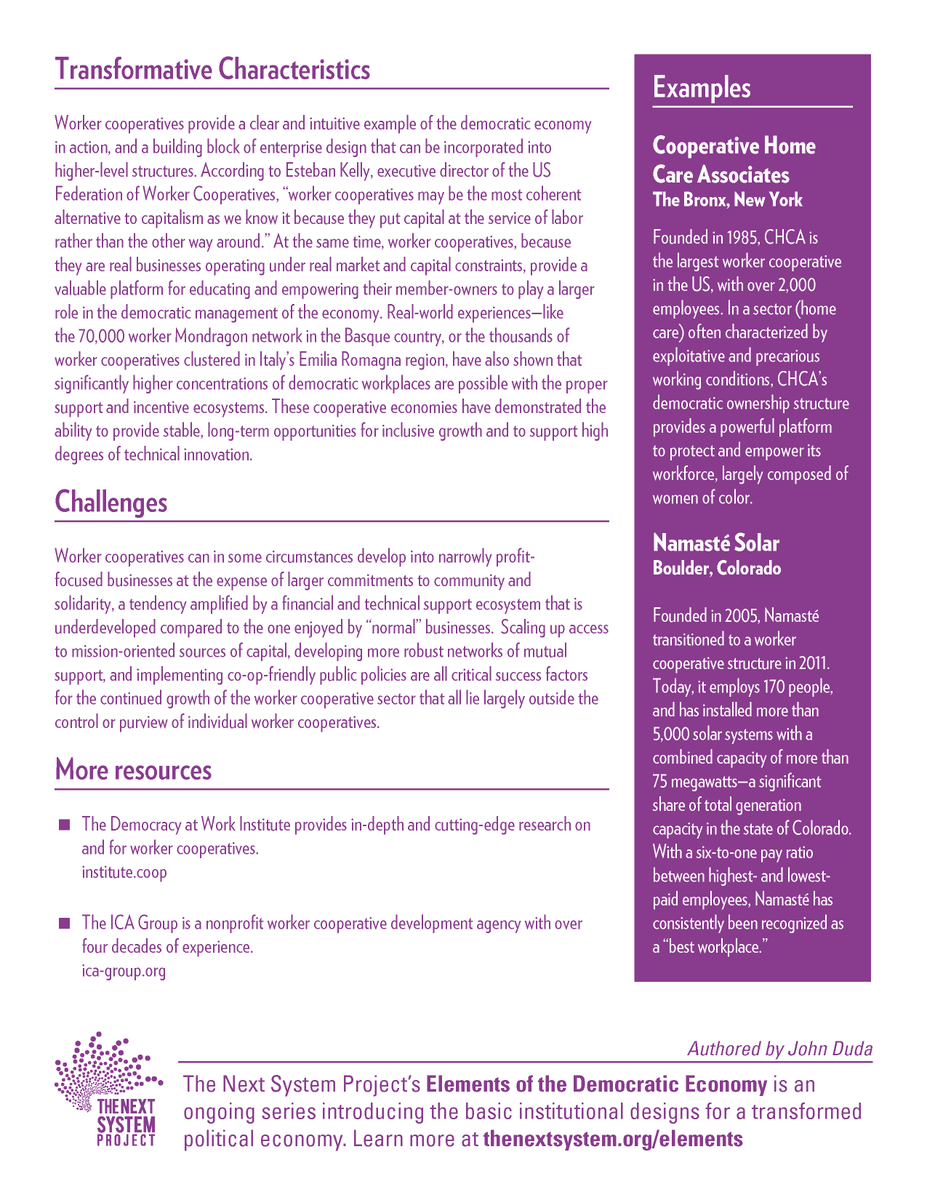 Worker cooperatives provides for both democratic ownership and democratic governance of the workplace, unlike traditional businesses in which ownership is often antagonistic to the workers who create value for the firm:  https://thenextsystem.org/learn/stories/worker-cooperatives 13/