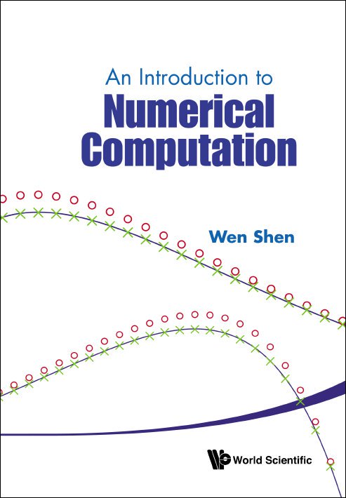 worldscientific's tweet image. Developed during 10 years of teaching experience "Introduction to Numerical Computation" serves as a set of #lecturenotes for an introductory course on the subject. It is supplemented by two sets of videos which contain live lectures and short tutorials. worldscientific.com/worldscibooks/…
