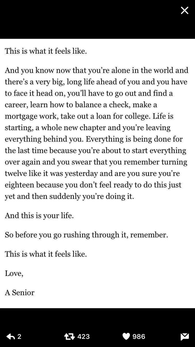I screenshotted this my sophomore year and now that this is our last week of highschool, it really hits home.
