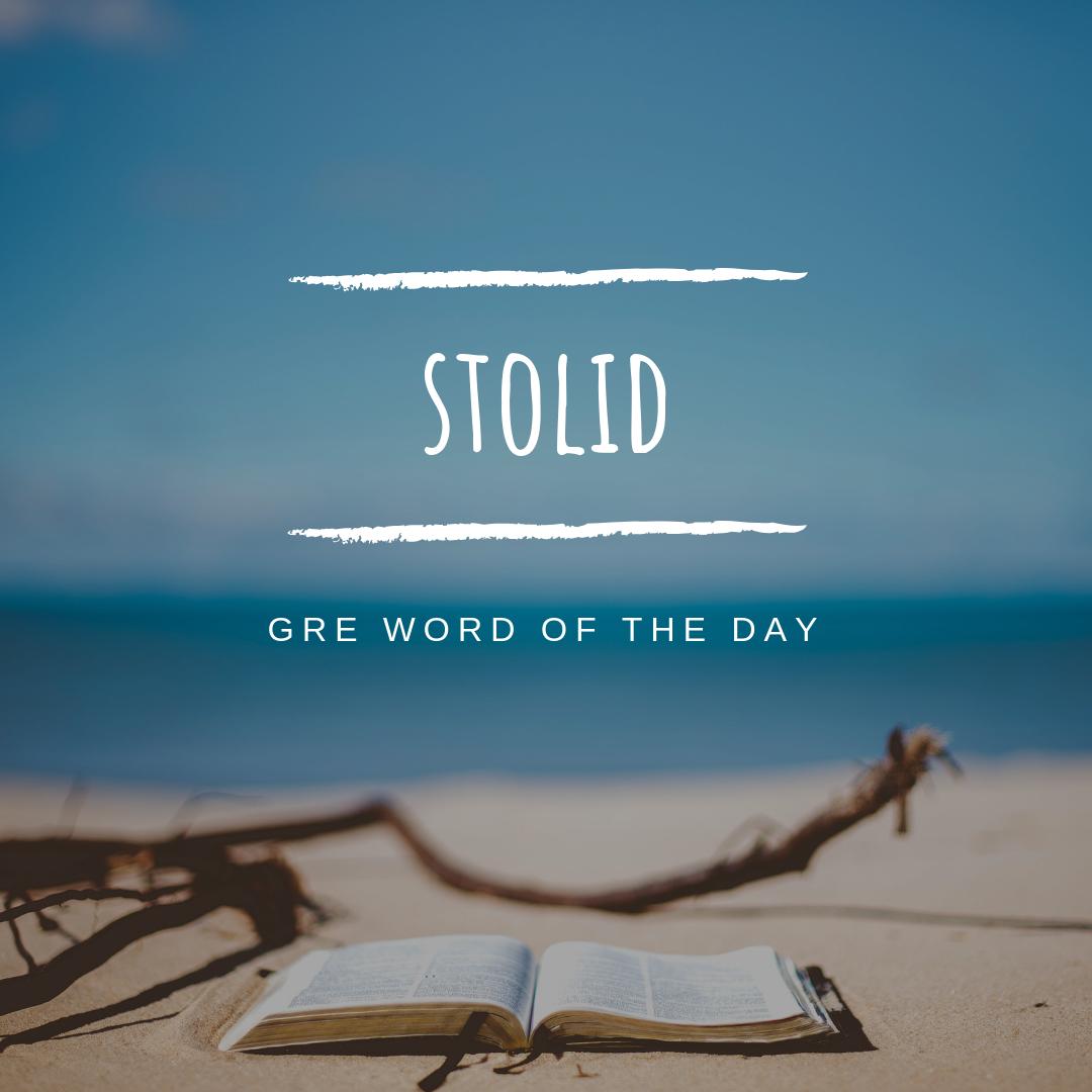 vassarcdo's tweet photo. GRE Word of the Day

Stolid, adj., not expressing emotion | Punishing boys for crying socializes them to become stolid men.

#vassarcdo #vassargreprep #vassargoestogradschool #grewordoftheday https://t.co/lSzZi7VhMu