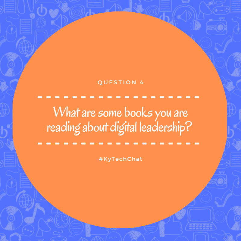 KyTechChat's tweet photo. Q4: What are some books you are reading about digital leadership?  #Kytechchat https://t.co/Kbc2VpmjoF