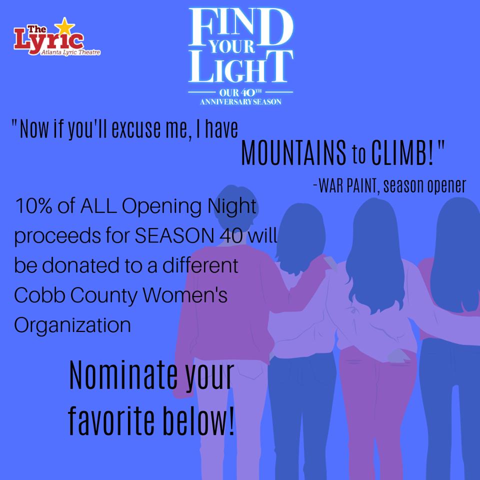 LyricAtlanta's tweet photo. We are still taking nominations for your favorite Cobb County organization that funds &amp; provides services to women.

Chosen organizations will receive 10% of proceeds from opening night plus much more!

Nominate your fav on our FB page: https://t.co/ITZJmRNkKp 
#TuesdayThoughts https://t.co/CFty6dVlgO