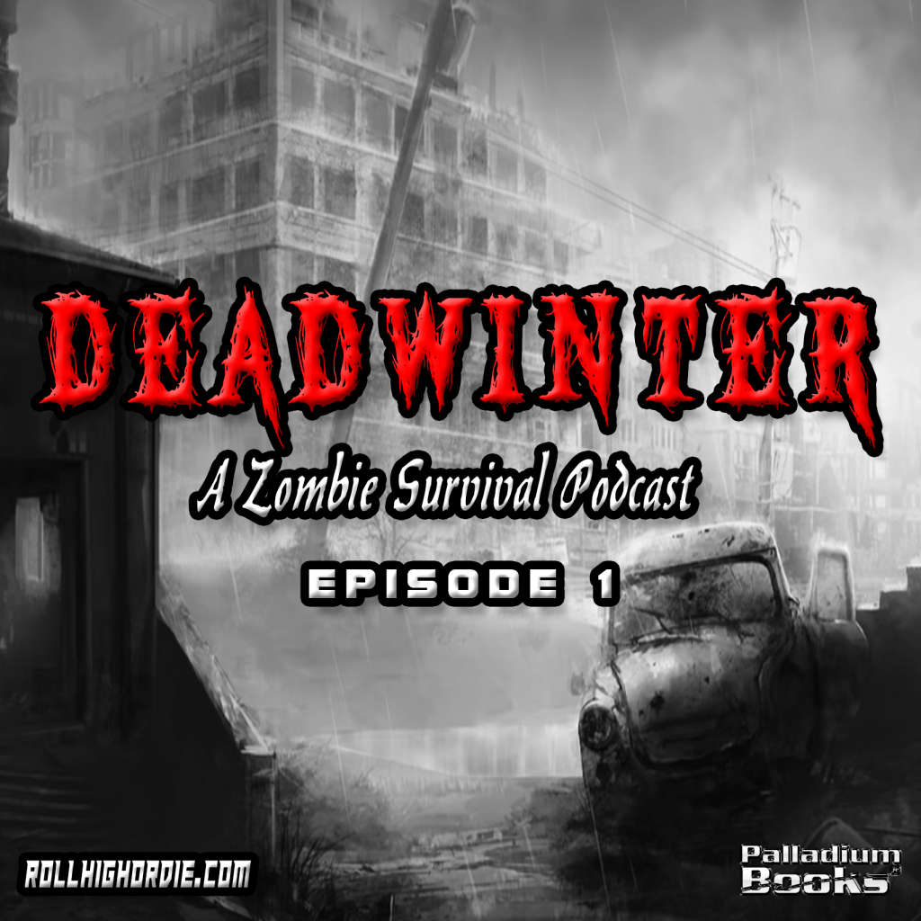 RollHighOrDie's tweet photo. DeadWinter Podcast Episode 1 - The Outbreak is happening... #DeadReign #ZombieSurvival https://t.co/mBommCLewF https://t.co/fwSbhWHCpM