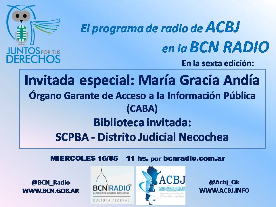ACBJ_RADIO's tweet photo. Mañana 11 hs. hablamos de #AccesoAlaInformación y con colegas de la Biblioteca del Poder Judicial de Necochea en #JuntosPorTusDerechos el programa de radio de #ACBJ por la @BCN_RADIO. Gracias por acompañarnos en #ACBJRADIO no te lo pierdas!!! @ACBJ_OK https://t.co/ayo4Bb3jbK