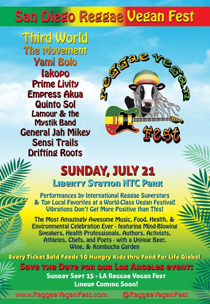 Today's the last day for Early Bird Tickets for SAN DIEGO Reggae Vegan Fest on July 21st! ReggaeVeganFest.com