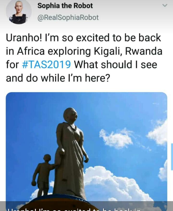 Dear <a href="/RealSophiaRobot/">Sophia the Robot | The Global Robot Ambassador</a> you will see nothing...just come and seem to be around because Rwandans know that you're not a human being #TAS2019...this world OMG!