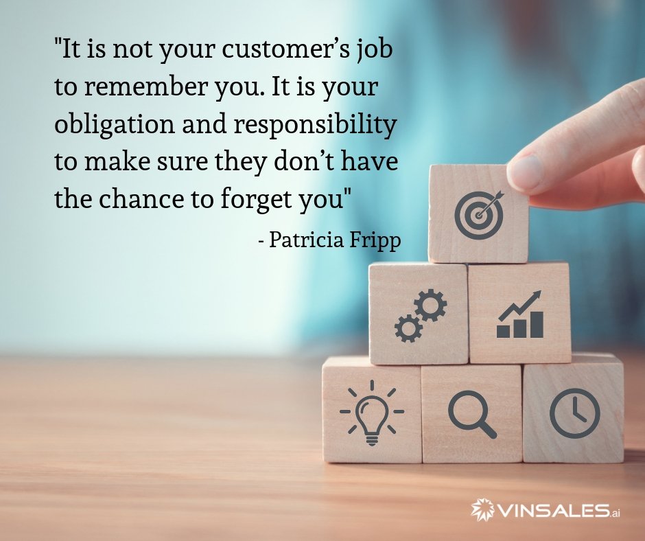vintellus's tweet photo. “It is not your customer’s job to remember you. It is your obligation and responsibility to make sure they don’t have the chance to forget you” – Patricia Fripp

#vinsales #vintellus #sales #salesquote #customer #PatriciaFripp https://t.co/T38aNIAI4q