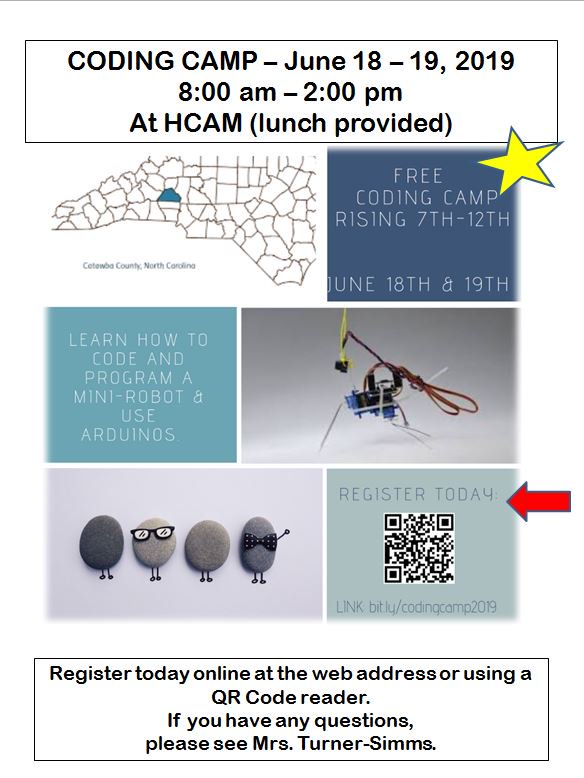 FREE Coding Camp at HCAM this June 18-19 8am - 2pm for rising 7th - 12th grade. NO experience necessary! Apply today as slots will fill quickly! If you have any questions, please see Mrs. Turner-Simms at HHS 828-322-5860 ext. 1237.  Apply at bit.ly/codingcamp2019 .