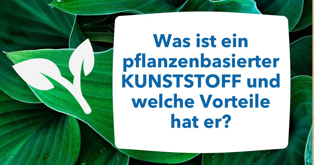 Der Rohstoff, aus dem der Kunststoff hergestellt wird, ist eine Pflanze. Je höher der Anteil an nachwachsendem Rohstoff, desto geringer die Klimabelastung. Nachwachsende Rohstoffe sind bei verantwortlicher Bewirtschaftung kontinuierlich verfügbar.