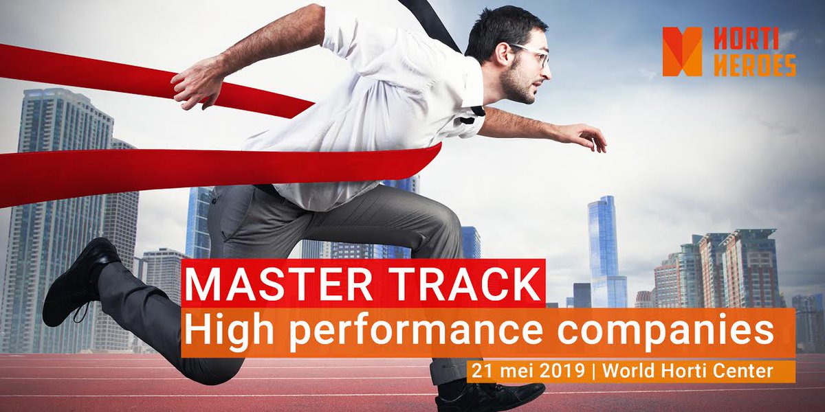 Master track | How to build a high performance company | 21 May 2019 | <a href="/HortiHeroes/">HortiHeroes</a> in the <a href="/WorldHortiCentr/">World Horti Center</a>. Tickets and more information: mastertrack.eventbrite.nl