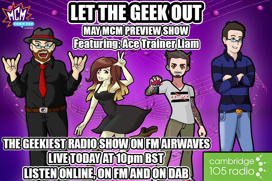 LettheGeekOut's tweet photo. Join us tonight @ 10pm on @cambridge105 for our @MCMComicCon  preview show. @EJ_C_Allen @MasakoX @xthedarkone and special guest @AceTrainerLiam  will be hosting the show giving you the latest gaming news and more. You can listen online, on fm and on DAB. See you on the airwaves https://t.co/gY7u0injJ0