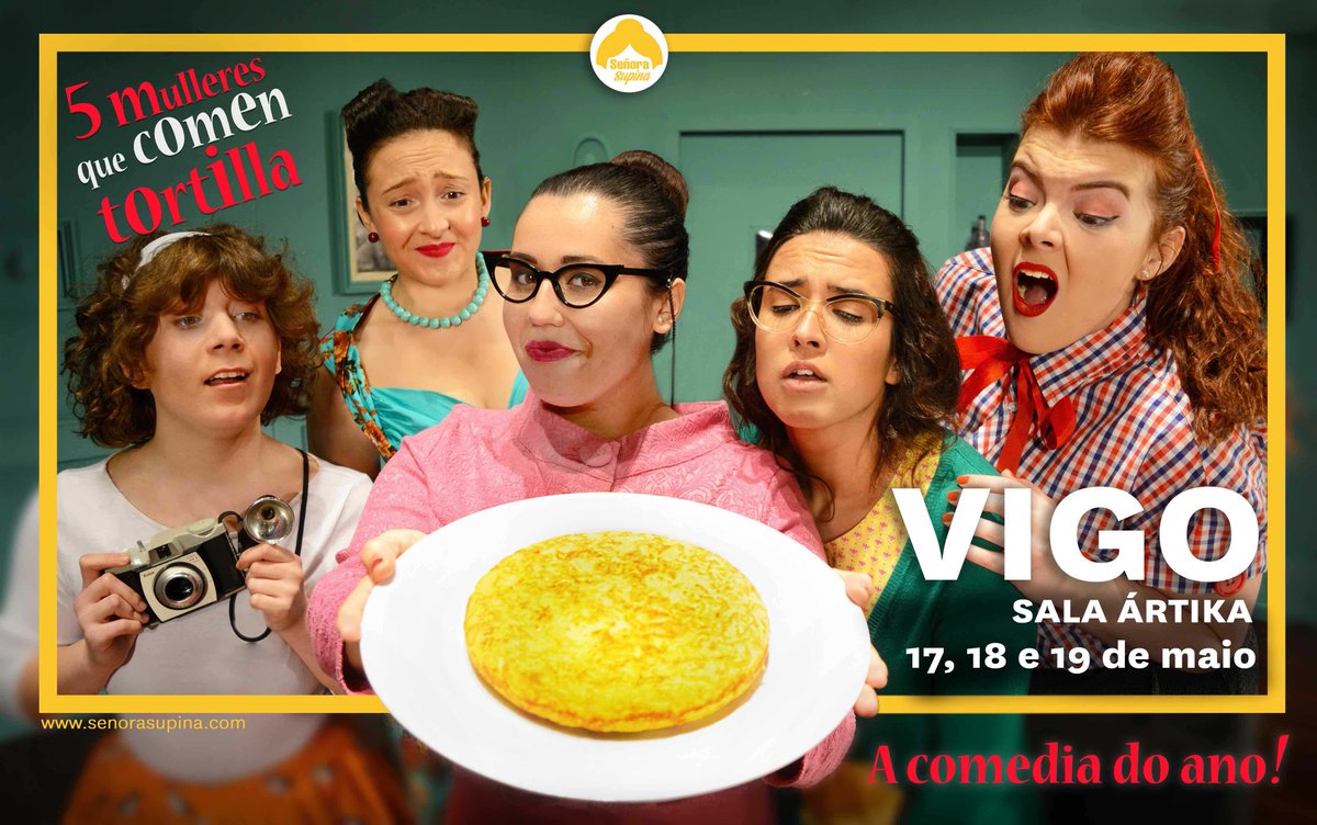 erreguete's tweet photo. A compañía @SenoraSupina estará esta fin de semana na @ArtikaSala de Vigo coa súa primeira montaxe: 'Cinco mulleres que comen tortilla'. Venres e sábado ás 21:30 e domingo ás 20:00. https://t.co/BbL14LHrM5