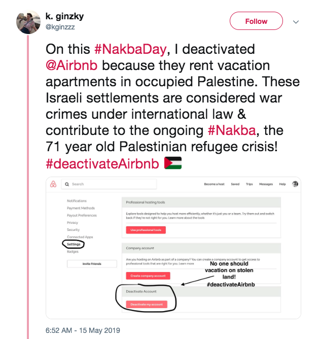 ajplus's tweet image. Palestinians and allies are tweeting #deactivateAirbnb today — on the 71st anniversary of the Nakba.

The campaign urges people to deactivate their Airbnb accounts because it continues to list properties in illegal Israeli settlements in the occupied West Bank.