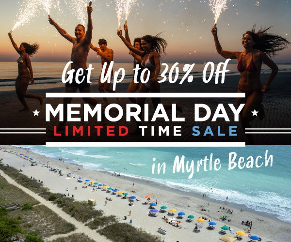 Kick off your summer with our Memorial Day Sale! Get up to 30% off your Myrtle Beach vacation when you stay at least 3 nights! Start planning your vacation today: bit.ly/2W46XFo