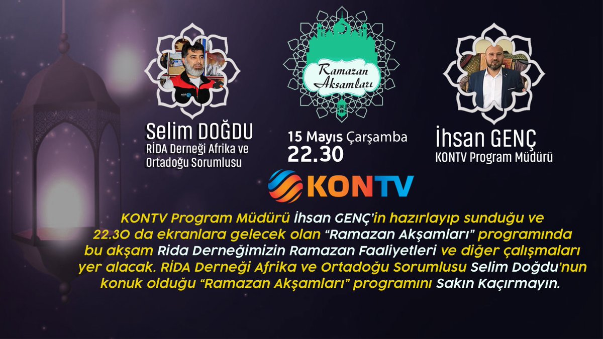 ridaderorg's tweet image. KONTV Program Müdürü İhsan GENÇ’in hazırlayıp sunduğu “Ramazan Akşamları” programında bu akşam Rida Derneği Ramazan Faaliyetleri ve diğer çalışmaları yer alacak. RİDA Derneği Afrika ve Ortadoğu Sorumlusu Selim Doğdu’nun konuk olduğu program 22.30da KONTV de. Sakın Kaçırmayın.