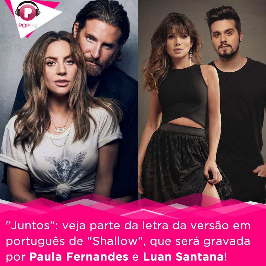 Juntos e Shallow Now: confira também outras versões!