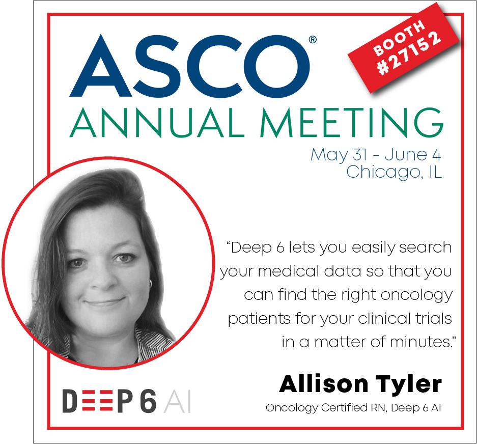 "Deep 6 lets you easily search your medical data so that you can find the right oncology patients for your clinical trials in a matter of minutes." Alison Tyler, Oncology Certified RN at Deep 6 AI will be at #ASCO19.

Come and meet the team at Booth #27152 bit.ly/2HrQyRI