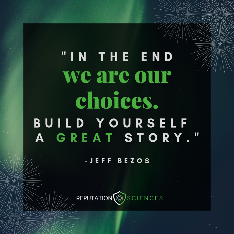 ReputationScie2's tweet image. &quot;In the end we are our choices. Build yourself a great story.&quot; @JeffBezos #marcaglobal #buildyouronlinestory