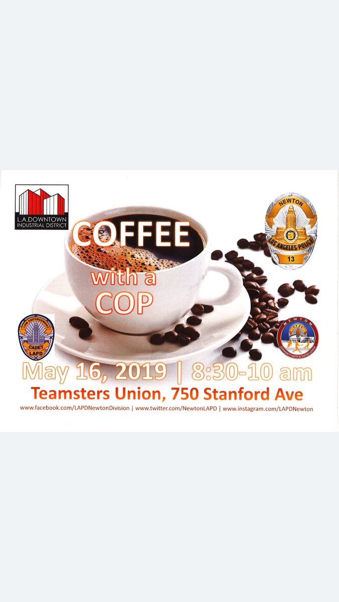 Come join us tomorrow for good conversation and coffee. Your LAPD Newton Area officers will be there to answer all questions and chat about the neighborhood.  See you there.