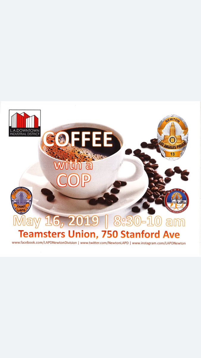 Come join us tomorrow for good conversation and coffee. Your LAPD Newton Area officers will be there to answer all questions and chat about the neighborhood. See you there.