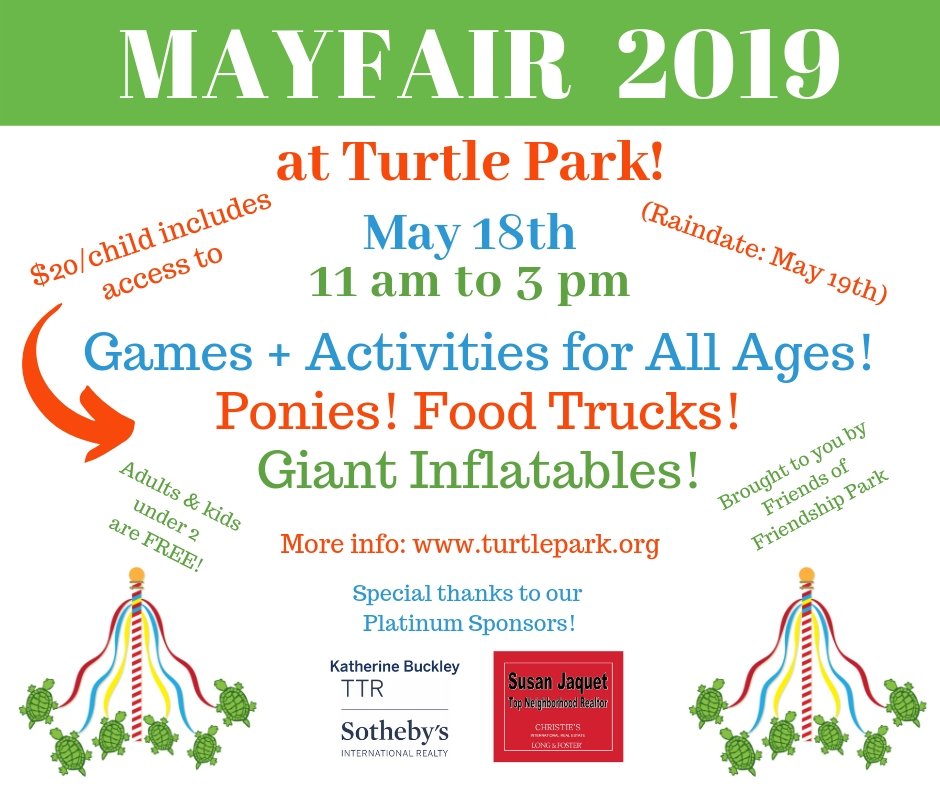 Join us for MAYFAIR at Friendship "Turtle" Park!
5/18, 11-3 (5/19 if rain)

$20 each child includes unlimited access to all activities includes ponies, inflatables, games for all ages+more! Plus food trucks!

Adults/kids under 2: FREE
TurtlePark.org, 4500 Van Ness St NW