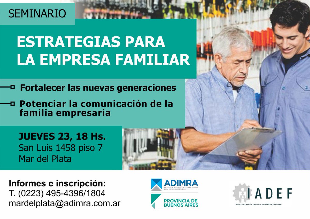 Inscribite al #Seminario de #EmpresaFamiliar en @ADIMRA_provBSAS #MarDelPlata con @Argentina_IADEF 

#FamiliaEmpresaria #estrategias #NuevasGeneraciones #Metalurgicas