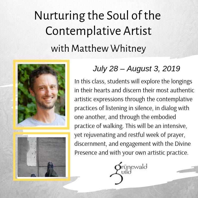 grunewaldguild's tweet photo. Grateful to be offering this new summer class, Nurturing the Soul of the Contemplative Artist, with Matthew Whitney from Spiritual Directors International. https://t.co/DekcH7YTlT