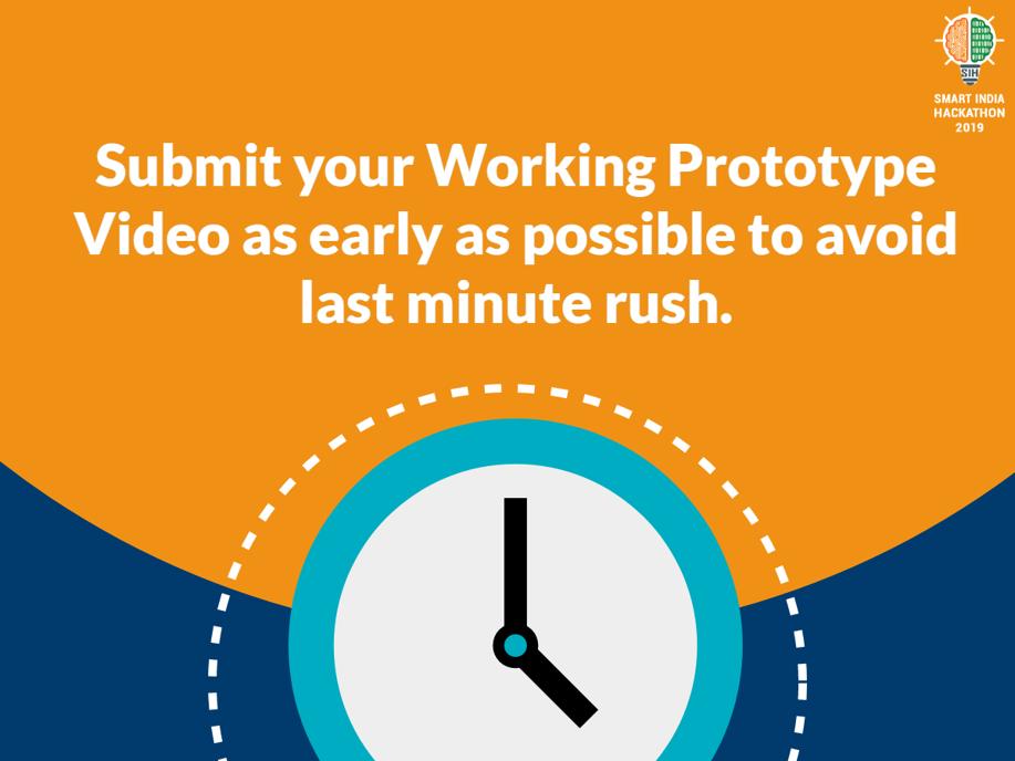 Dear students, please submit your Working Prototype Video, as very few days are remaining. 
Last date of submission is 28th May, 2019.
#SIH2019 #SIH2019HardwareEdition #IndiaInnovation