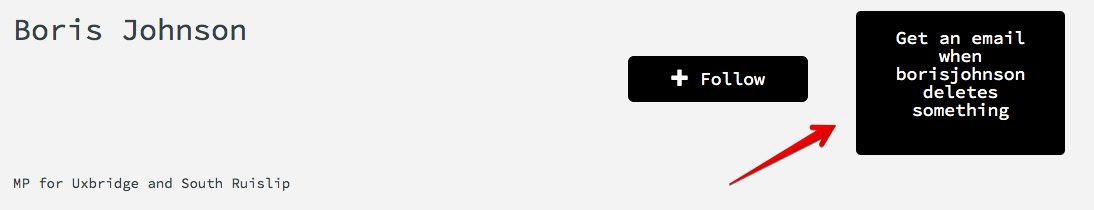 Wanna get an email whenever a politician deletes a tweet? You can do that now! Just go to their profile page on Politwoops and click the button! politwoops.com/countries