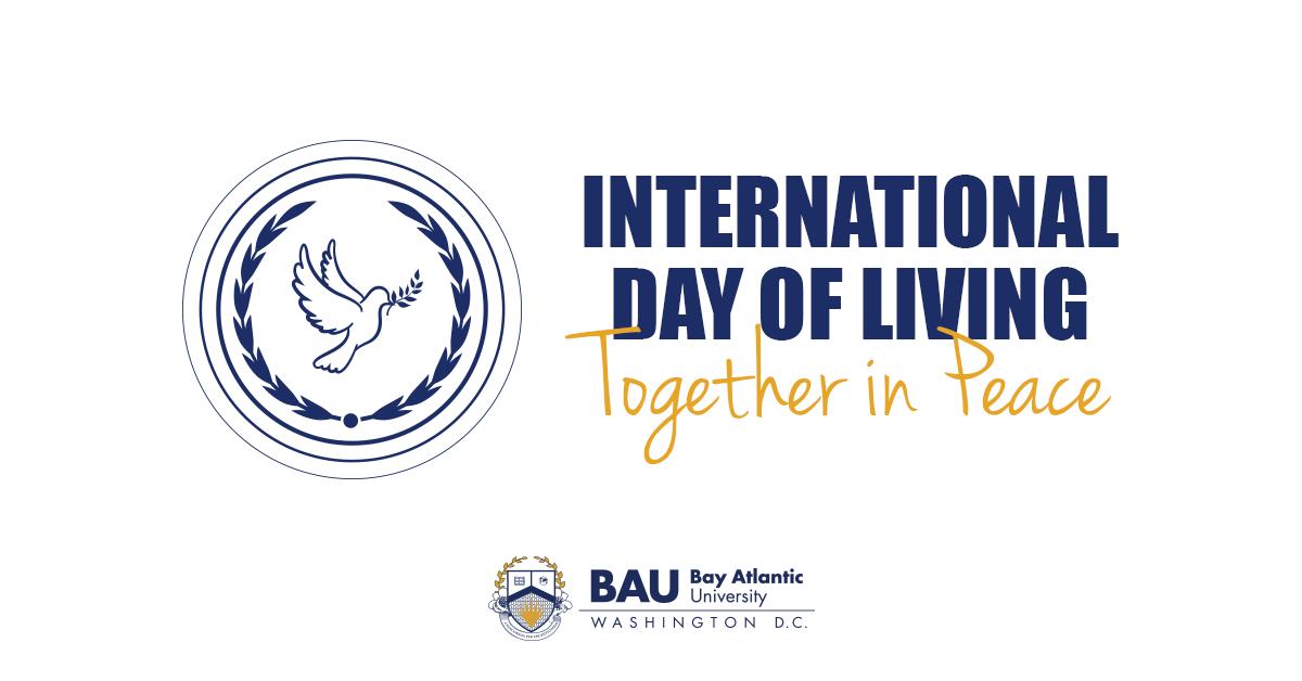 At BAU, we have 4 core values: Respect, Academic Achievement, Diversity, and Integrity. The more we embrace these values in our daily lives, the more we create an environment of cooperation and mutual understanding. Happy #InternationalDayOfLivingTogetherInPeace