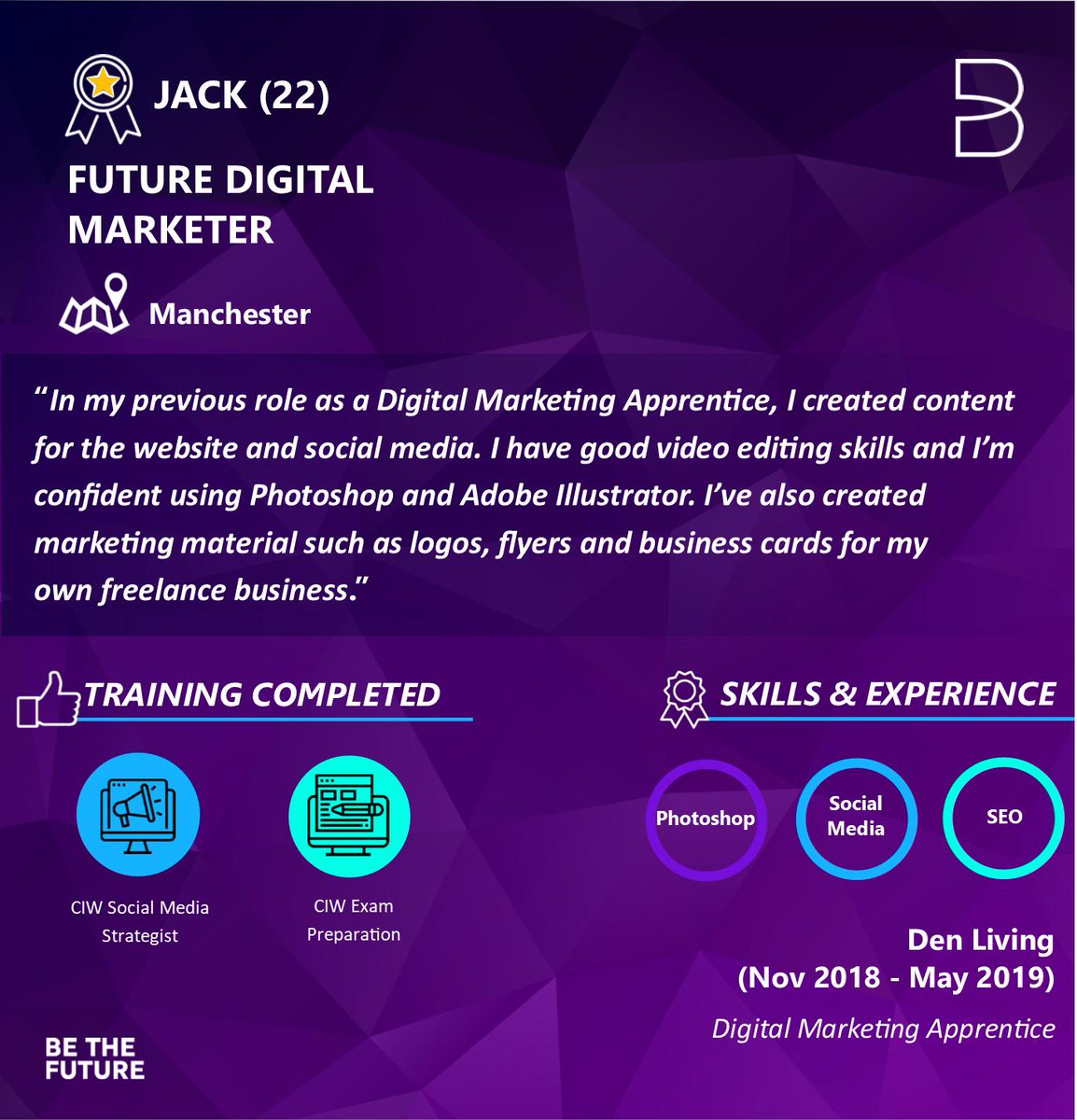 🥇Jack is 22 from M26 Manchester🥇

He has skills in Video editing, Adobe Illustrator, Social Media, and SEO and he is due to complete his apprenticeship in December 2019. 

Can you help him please get in touch with me?

01325 731 058 or sean.taylor@baltictraining.com