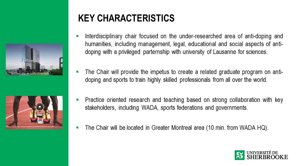 In its first decision of the day, WADA’s Board approved the establishment of an “Academic Chair in #AntiDoping at the <a href="/USherbrooke/">Université de Sherbrooke</a>.

The Chair will respond to a demand for more education in the field of anti-doping, and generate a dynamic center for research.