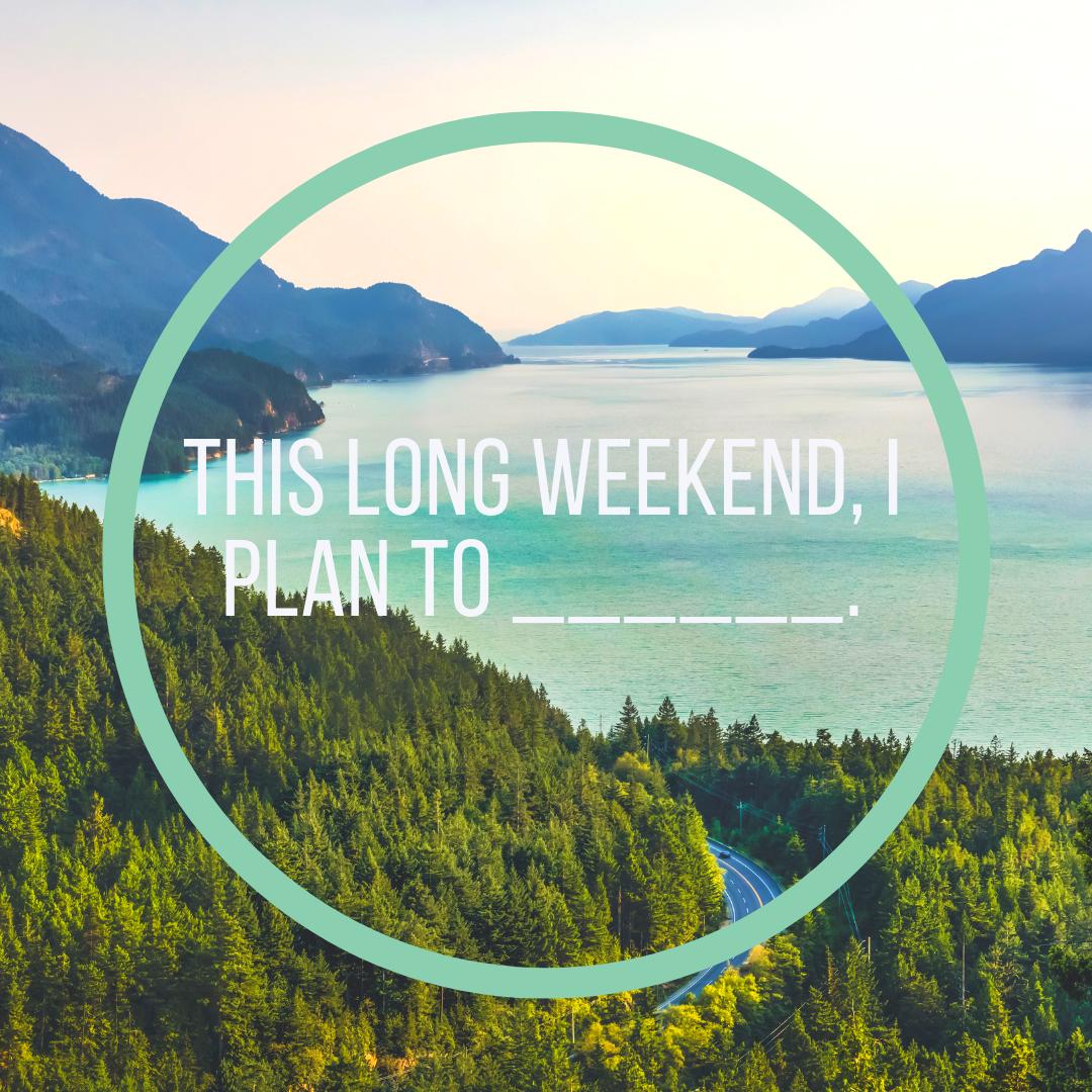 Whether it’s #yardwork #camping firing up the #BBQ or just taking it easy, an extra day is always welcome. Which word best describes your long weekend plans?