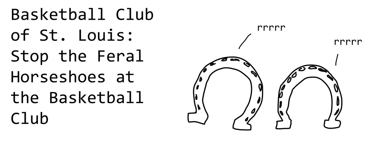Basketball Club of St. Louis: Stop the Feral Horseshoes at the Basketball Club
