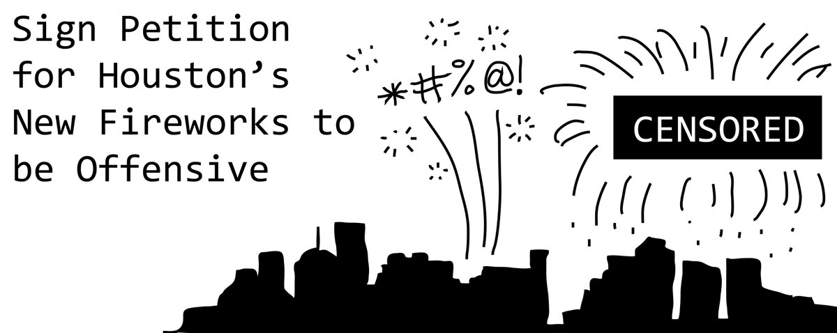 Sign Petition for Houston’s New Fireworks to be Offensive