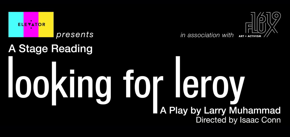 Join us tonight <a href="/1619_FLUX/">1619Flux Art Gallery</a> from 6:00pm to 9pm for a special performance of "Looking For Leroy", a play by Larry Muhammad and Directed by Isaac Conn! Doors open at 6pm and performance will begin at 6:30pm. Please don't miss out!