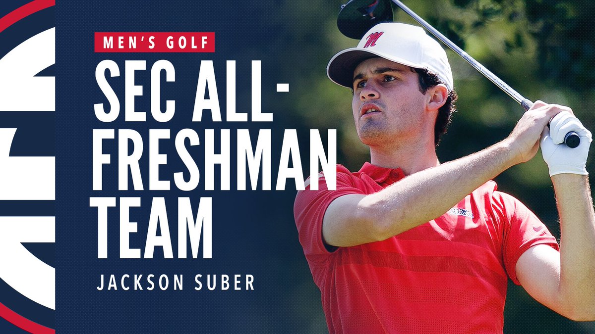 OleMissMGolf's tweet photo. NEWS | @JacksonSuber named to @SEC All-Freshman Team 👏👏

📰https://t.co/Rsa5Y3LTzs

#HottyToddy ⛳️ https://t.co/w92IbWGp3X