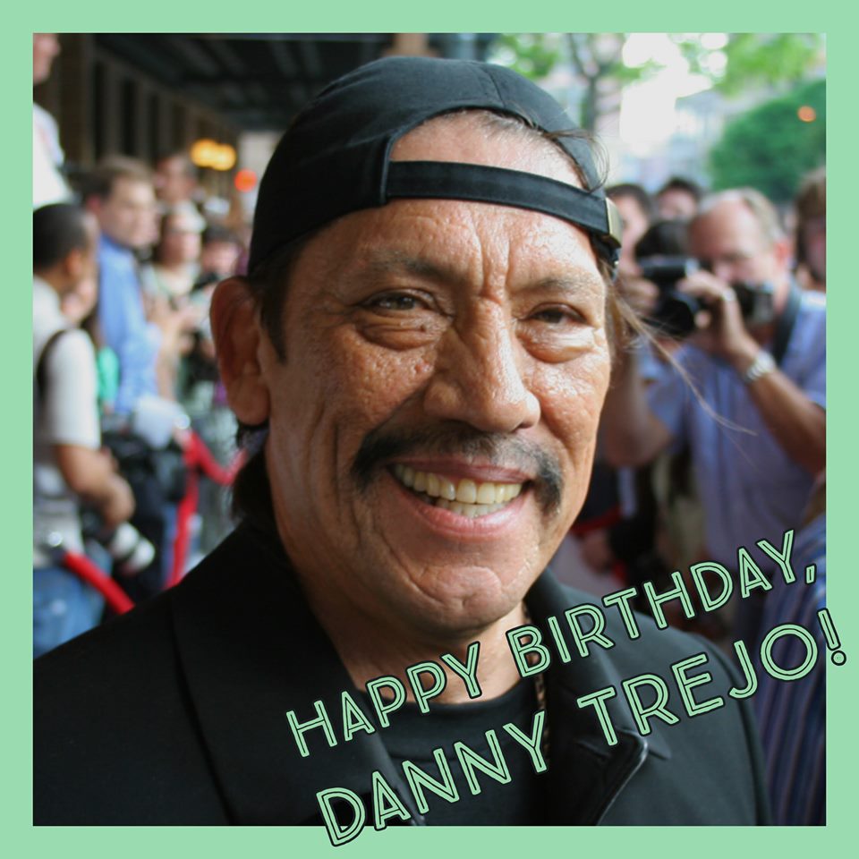 Legendary actor Danny Trejo is turning 75 today! Happy Birthday!!!  