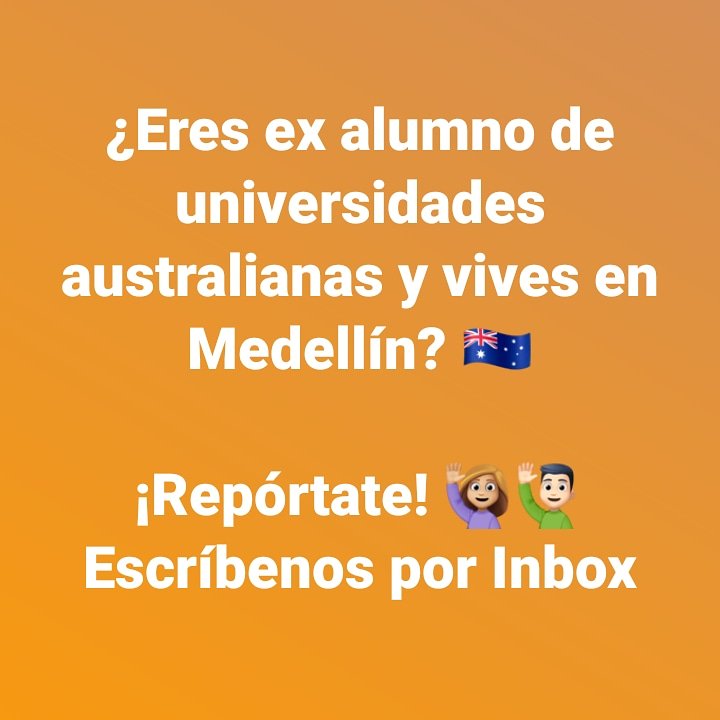 ¿Eres ex alumno de alguna universidad australiana y vives en Medellín? ¡Escríbenos!