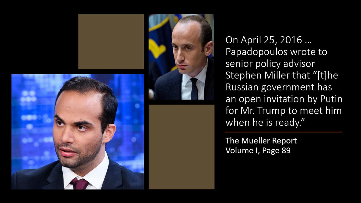Papadopoulos: "The Russian government has an open invitation by Putin for Mr. Trump to meet him when he is ready."Also Papadopoulos: "How dare the FBI investigate my secret wheelings and dealings with Russians! Spygate!" #MuellerReport  #Papadopoulos  #StephenMiller
