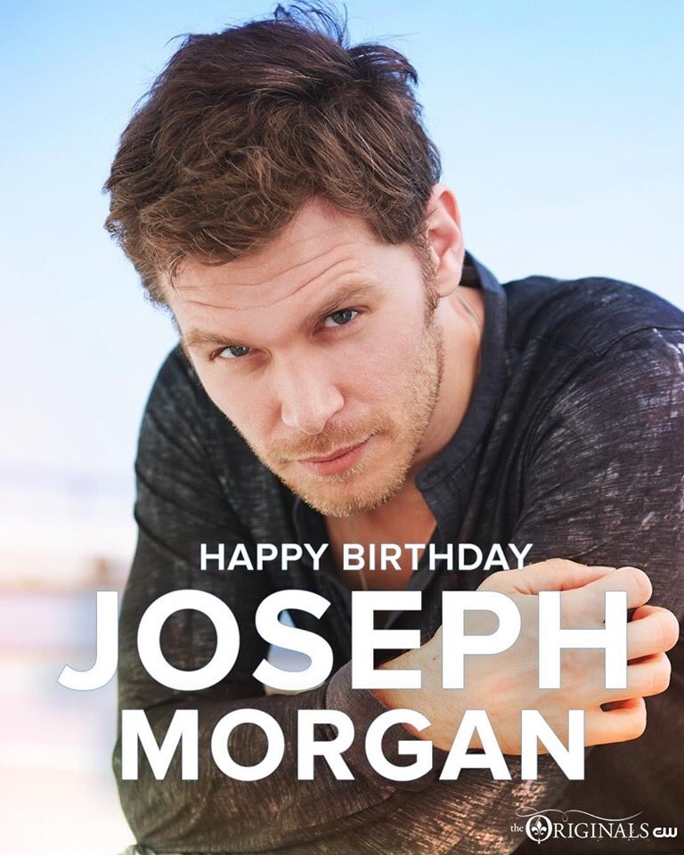 Happy birthday Joseph Morgan 
