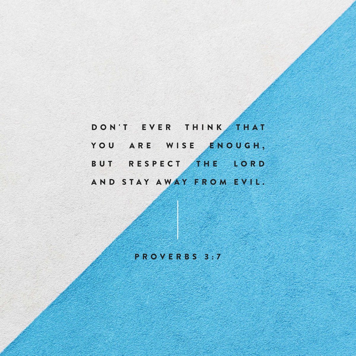 MessiahThreads's tweet image. Don't ever think that you are wise enough, but respect the LORD and stay away from evil. bible.com/392/PRO.3.7