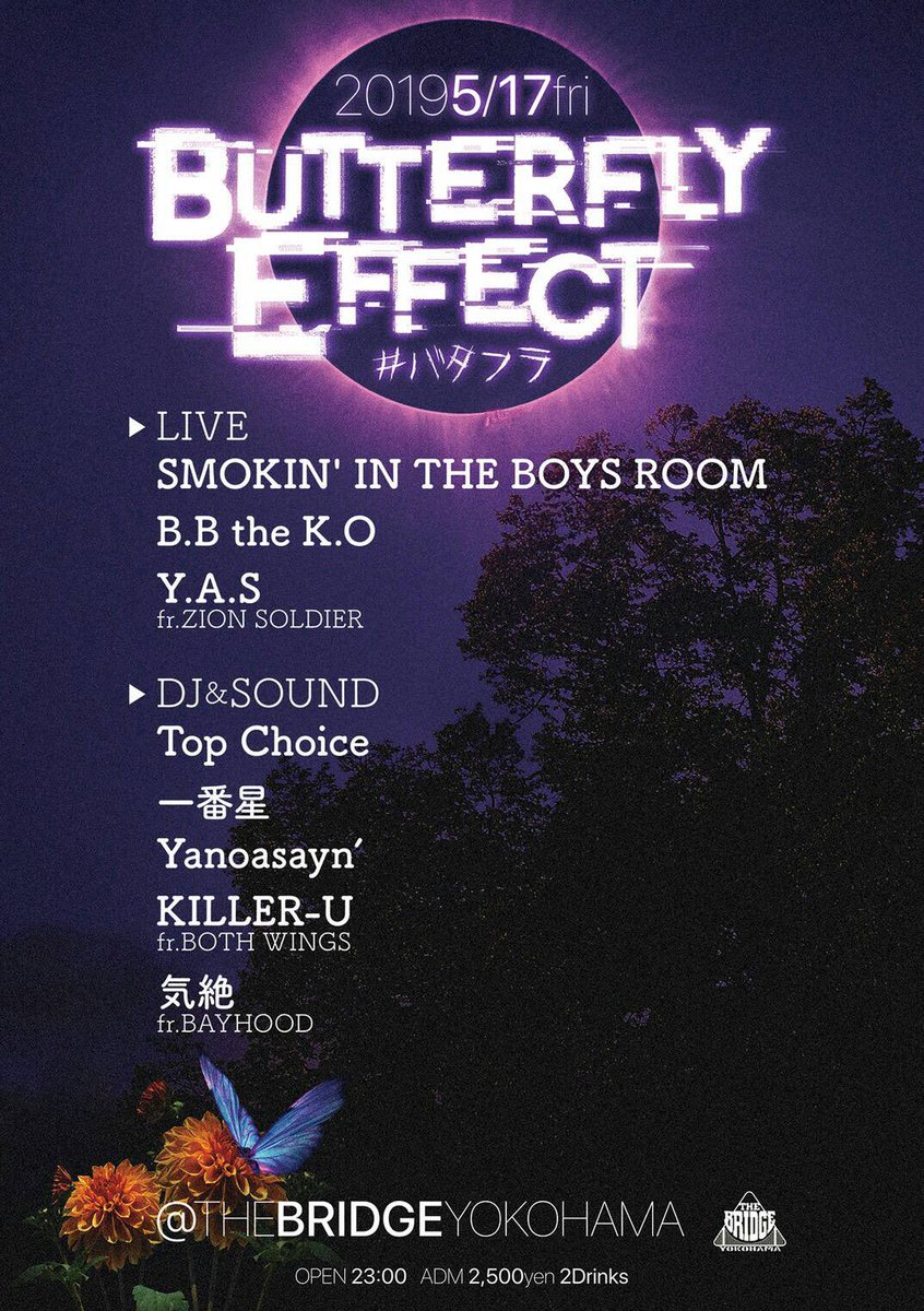 SMOKIN_A_KLOVAL's tweet photo. [05/17(fri)] BUTTERFLY EFFECT at 横浜BRIDGE

今夜はアルバムリリース後、1発目のLIVE @topchoice 主催のこちら！

引き続き↓🙏🏻

[MV] SMOKIN' IN THE BOYS ROOM / FLY OVER feat.SATO MARIO
https://t.co/k8QHrZy27l

配信 https://t.co/DVRK5KKnNh

#kloval #smokinb #purplesun #yunkmr #町田 https://t.co/CsRQbu78PQ