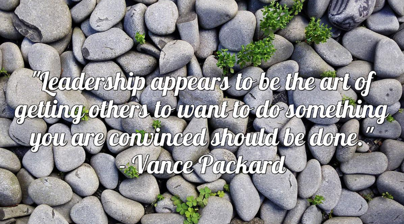 “Leadership appears to be the act of getting others to want to do something you are convinced should be done.” Vance Packardm #Inspire #Motivate #Leadership