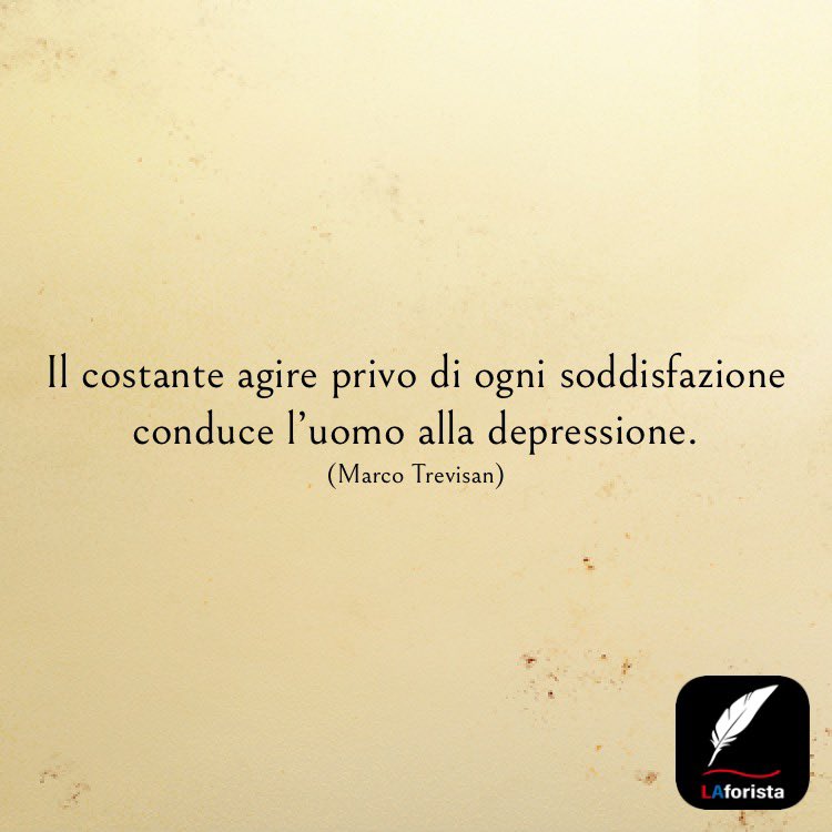 Libero Arbitrio T Co Pbmo3fxp5o Frasi Aforismi Riflessioni Citazioni Pensieri Depressione Nonsoddisfazione Liberoarbitrio Laforista Marcotrevisan Il Costante Agire Privo Di Ogni Soddisfazione Conduce L Uomo Alla