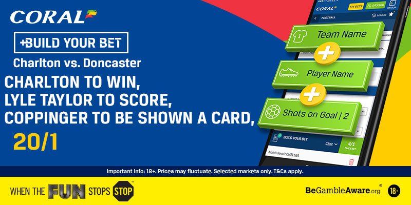 Coral's tweet photo. Fancy this #BuildYourBet ahead of Charlton vs. Doncaster?
✅Charlton to win
✅Lyle Taylor to score
✅Coppinger to be shown a card
20/1!
Back this or #BuildYourBet here:
https://t.co/4SnpKjubQI https://t.co/od5SqwGYp0