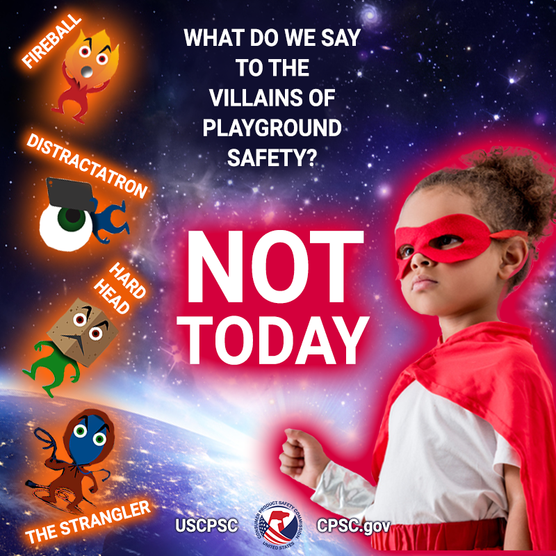 A little girl dressed like a superhero. She's facing off against the Villains of Playground Safety. The text reads: What do we say to the Villains of Playground Safety? Not today!