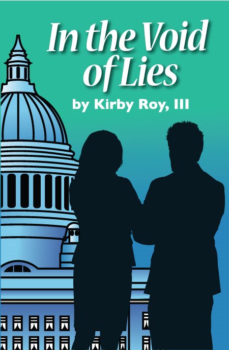 In The Void Of Lies (A #Novel): Because #Trump is making politics down right scandalous. #HealthCare /Infidelity/Drama/Redemption kroy3rd.com/promo/Final.pdf  For info contact: publisher@thecavepub.com